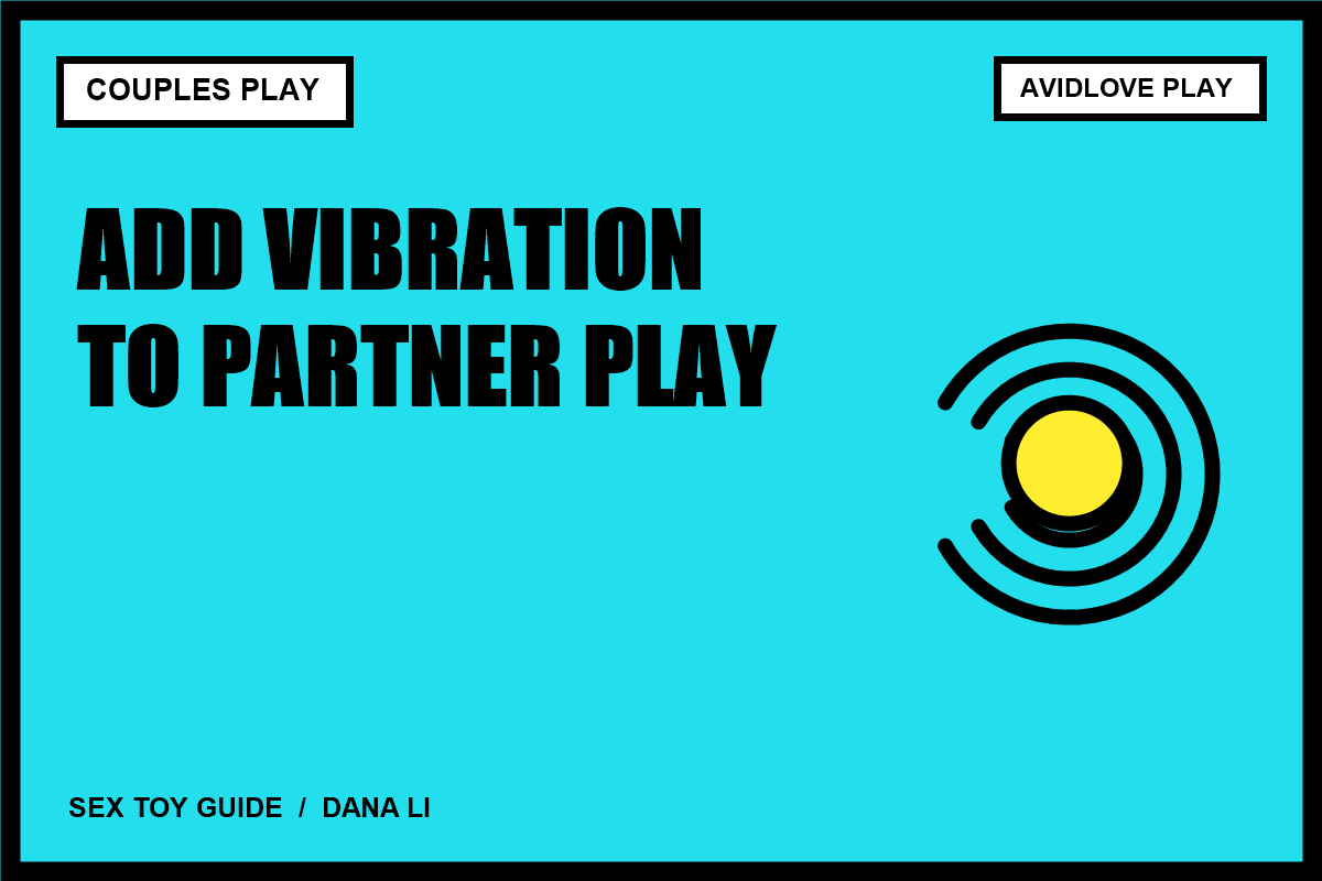 How to Introduce Vibration During Partnered Play cover